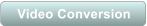 Video Conversion